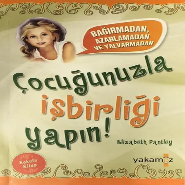 Çocuğunuzla İşbirliği Yapın