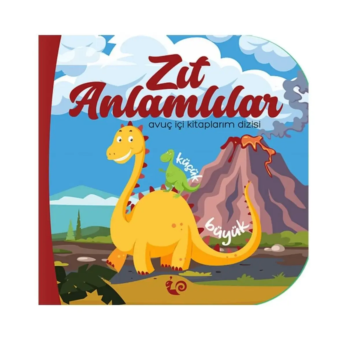 Avuç İçi Kitaplarım Dizisi Zıt Anlamlılar Avuç İçi Kitaplarım Dizisi Zıt Anlamlılar