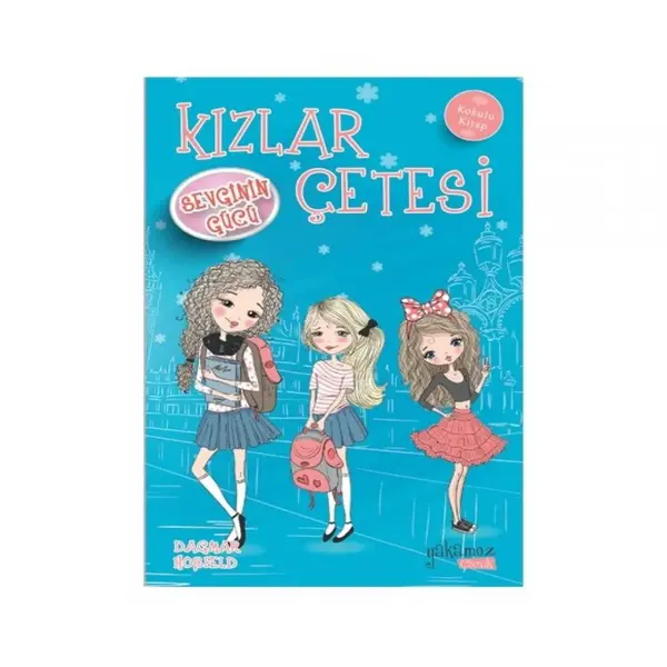 Kızlar Çetesi Sevginin Gücü