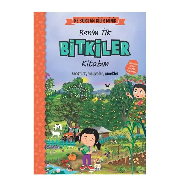 Ne Sorsan Bilir Minik - Benim İlk Bitkiler Kitabım