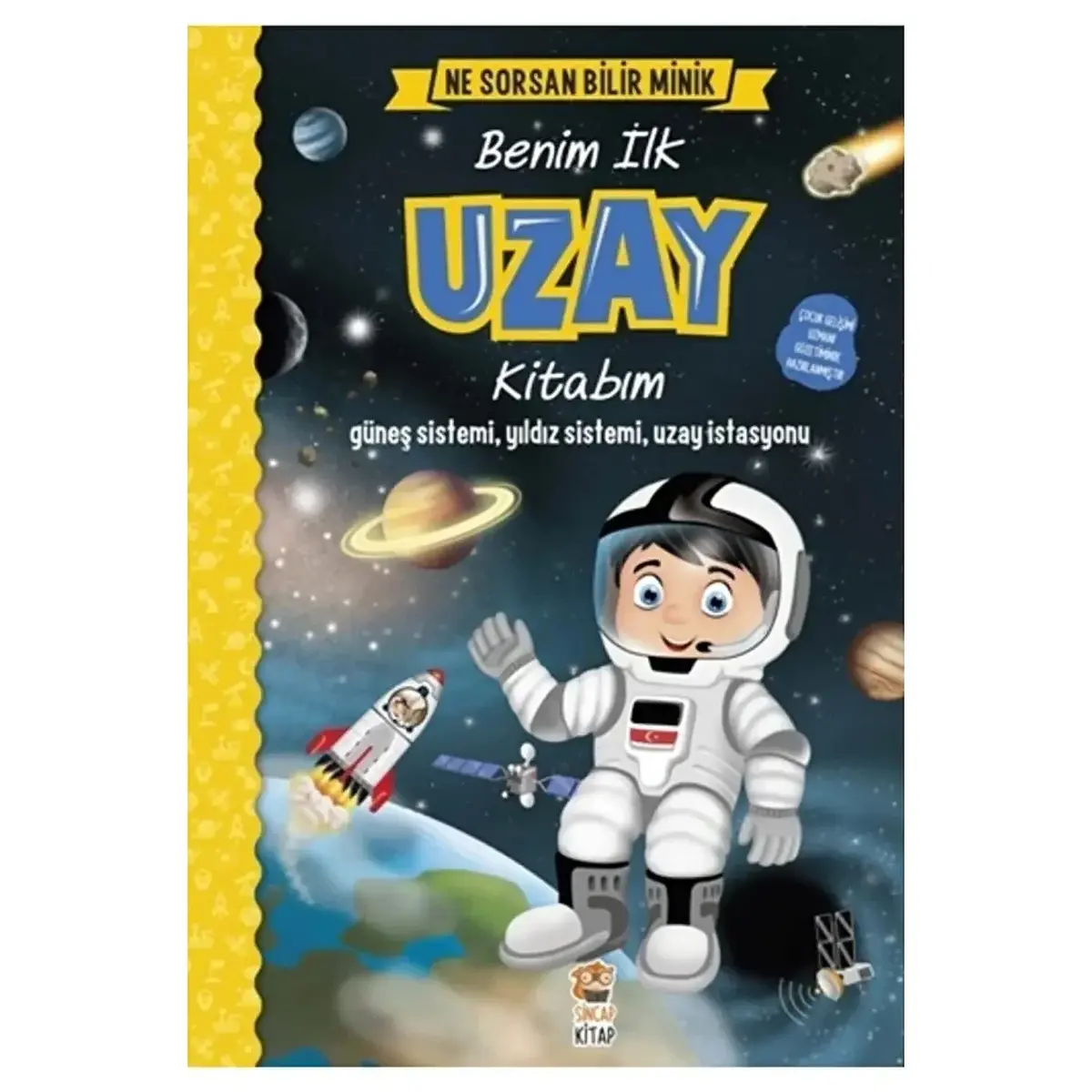 Ne Sorsan Bilir Minik - Benim İlk Uzay Kitabım