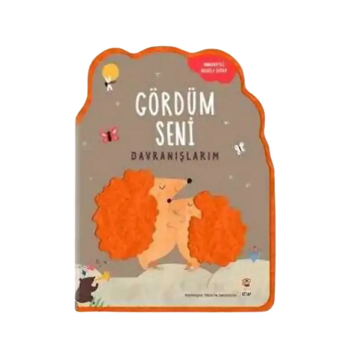 Gördüm Seni Davranışlarım Keçeli Haraketli Kitap