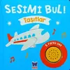 Sesimi Bul- Taşıtlar