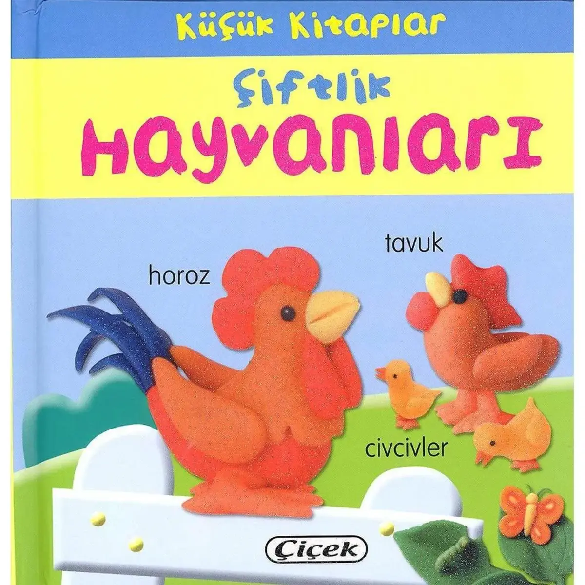Çiçek Küçük Kitaplar-Çiftlik Hayvanları