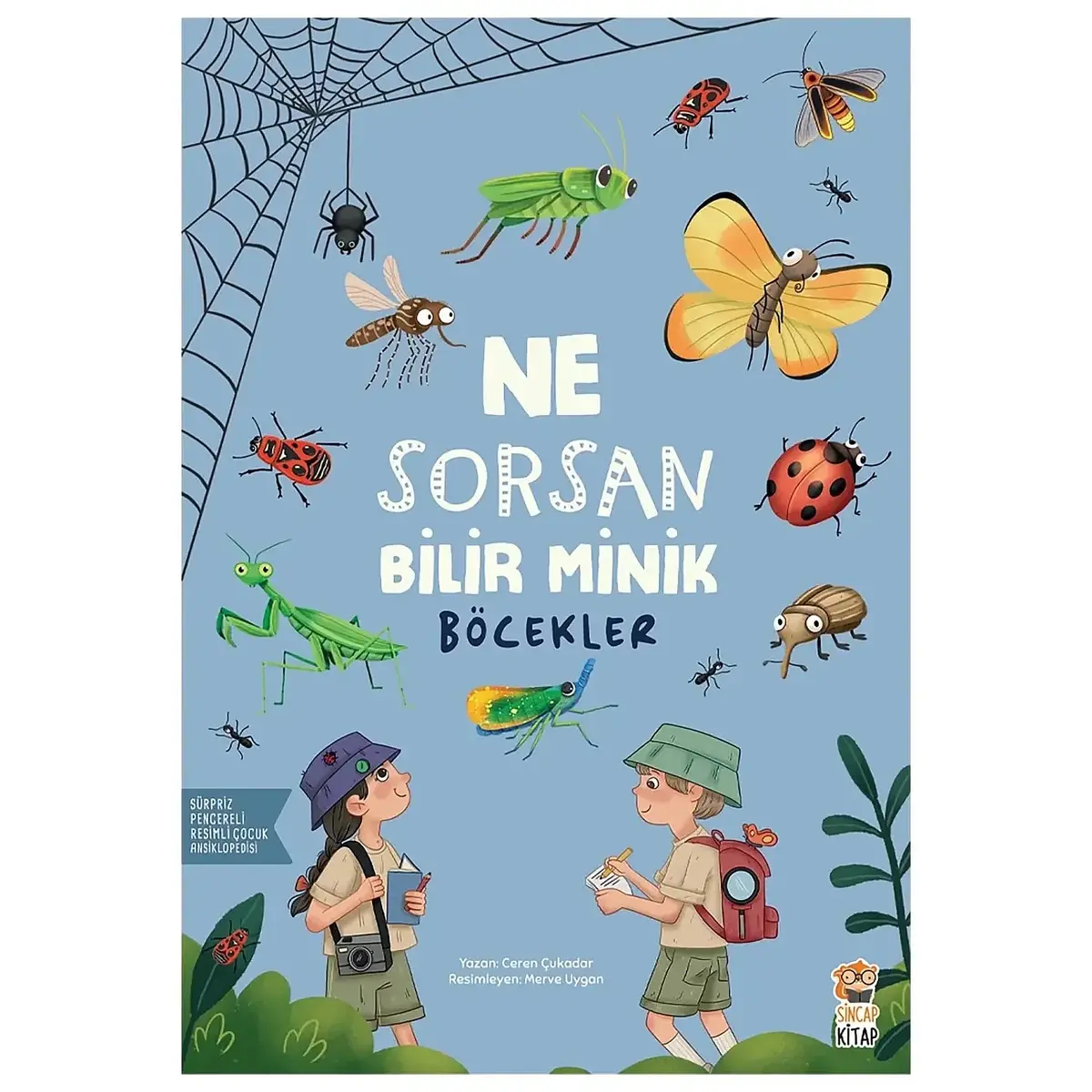 Ne Sorsan Bilir Minik - Benim İlk Böcekler Kitabım