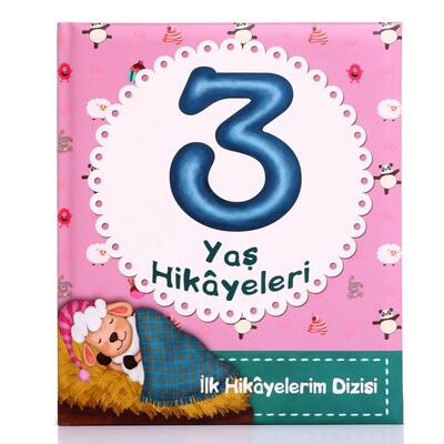 İlk Hikayelerim Dizisi-3 Yaş Hikayeleri