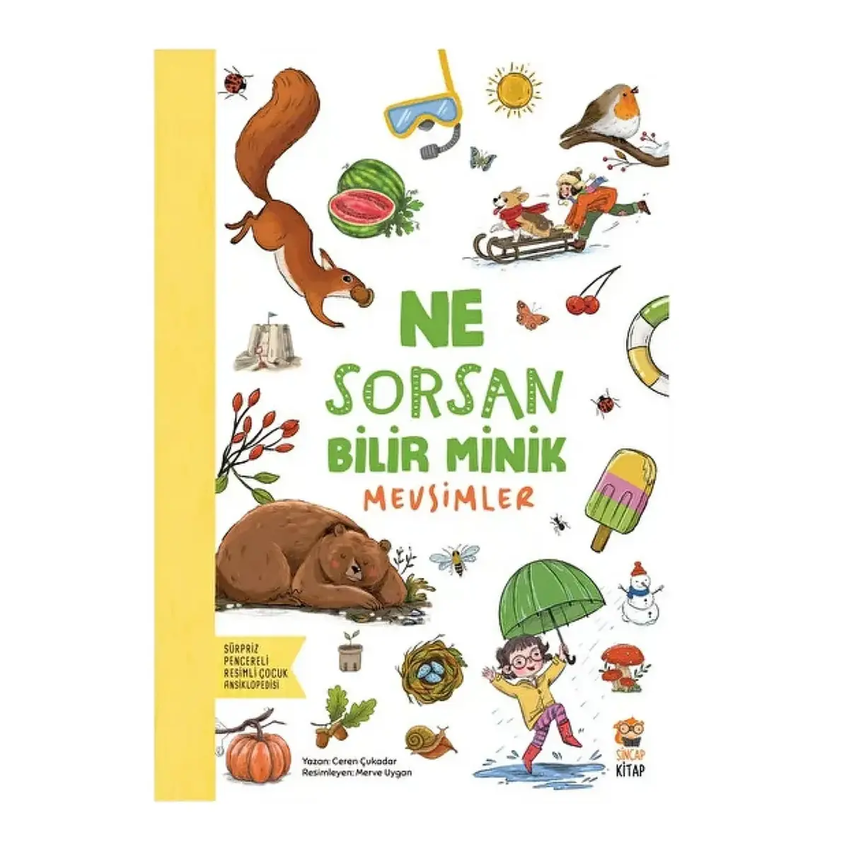 Ne Sorsan Bilir Minik - Benim İlk Mevsimler Kitabım