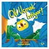 Oli Uçmak İstiyor